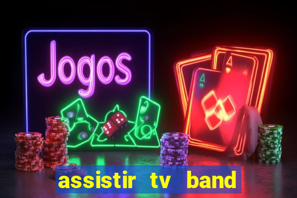 assistir tv band bahia ao vivo